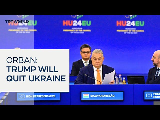 Orban warns that Trump will quit supporting the war in Ukraine