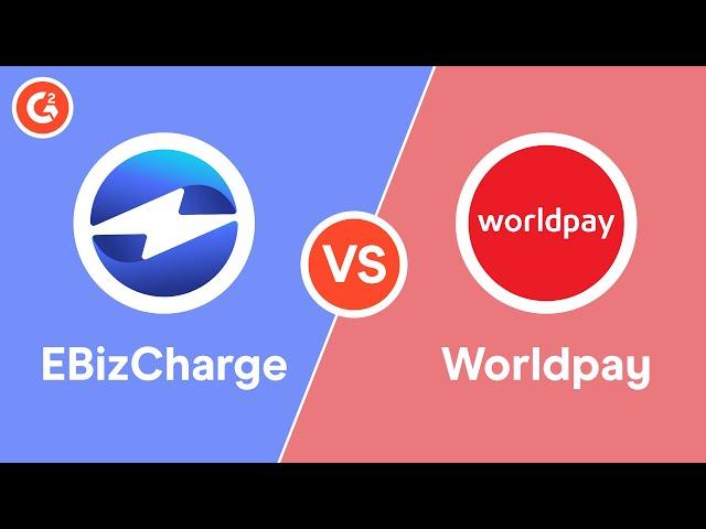 Worldpay vs EBizCharge - Direct Comparison