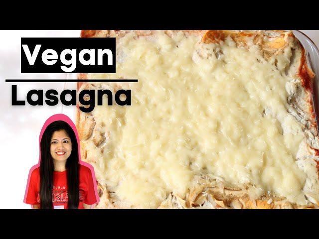 Easy Vegan Creamy Lasagna - Ultimate Recipe