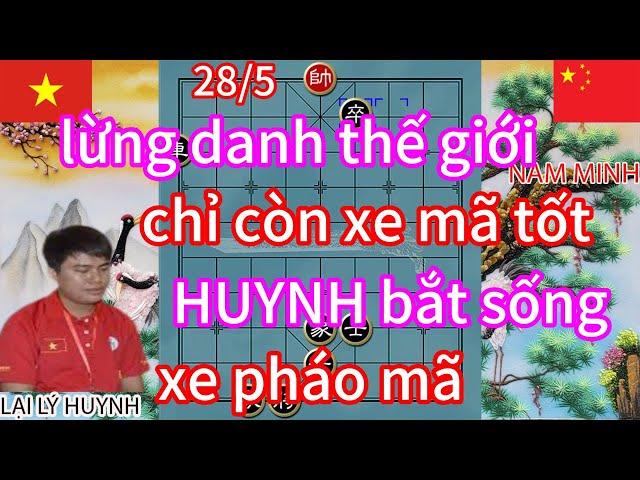 Lừng danh thế giới chỉ còn xe mã tốt HUYNH bắt sống xe pháo mã .