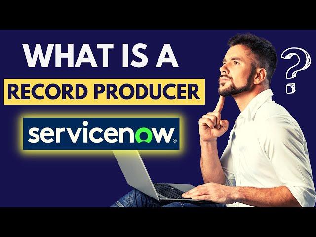 Servicenow Record Producer Details
