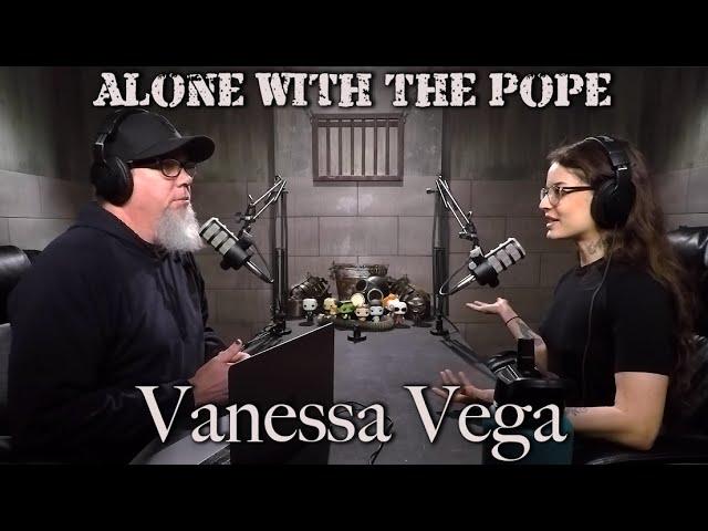 Alone With The Pope #27 - Vanessa Vega