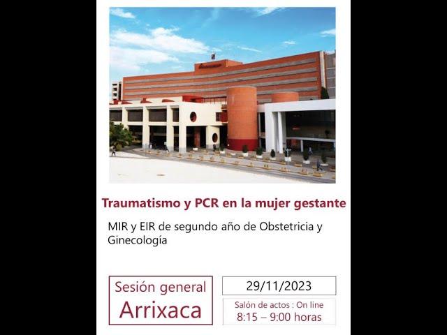 Sesión general 29/11/2023: traumatismo y PCR en la mujer gestante