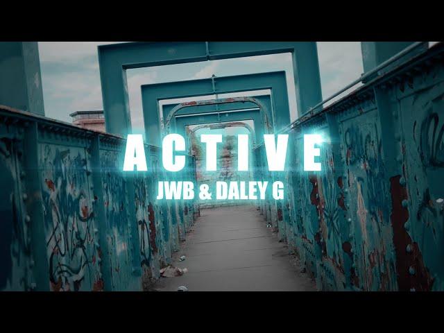 ACTIVE | Jackz & Daley G [Music video]