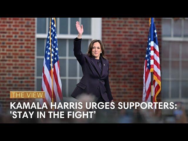 Kamala Harris Urges Supporters: 'Stay In The Fight’ | The View