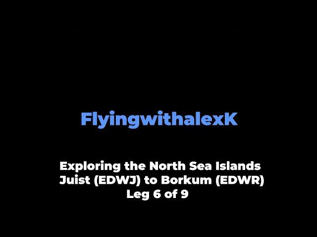 VFR Flight vlog - North Sea Islands tour - Juist to Borkum in a Diamond DA40 with ATC leg 6/9