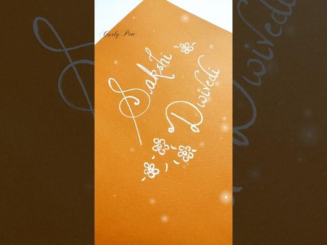 Beautiful calligraphy for a very beautiful name #sakshi #dwivedi