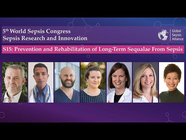 Prevention and Rehabilitation of Long-Term Sequelae From Sepsis (Session 15 | 5th WSC)