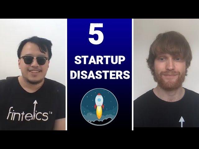 5 Startup Disasters | TK