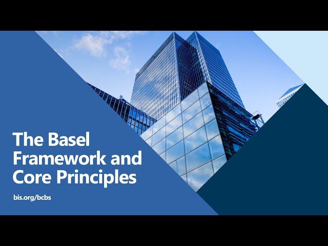 The Basel Framework and Core Principles