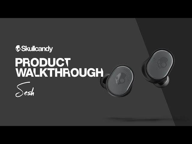 Sesh True Wireless Earbuds | Product Walkthrough | Skullcandy