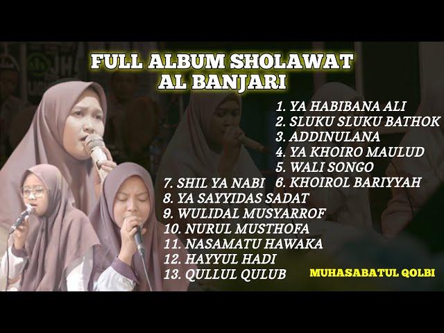 Full Album Sholawat Al Banjari Terbaru - Muhasabatul Qolbi