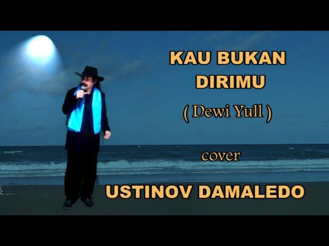 KAU BUKAN DIRIMU  ( Dewi Yull )  dalam Irama Rumba cover USTINOV DAMALEDO Musik AGUS DON