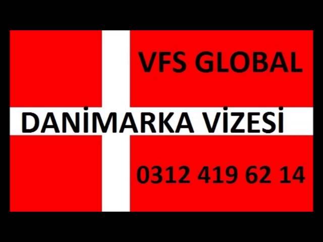 VFS GLOBAL DANİMARKA VİZESİ 0312 419 62 14