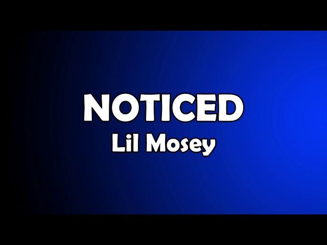 Lil Mosey "Noticed" [Lyric Video]