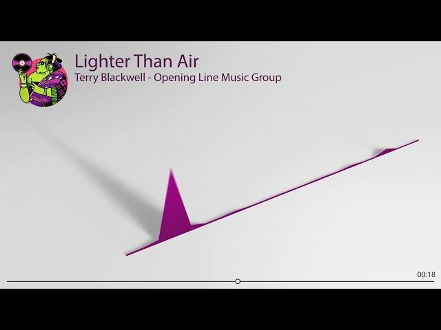 "Lighter Than Air" - Terry Blackwell | Opening Line Music Group