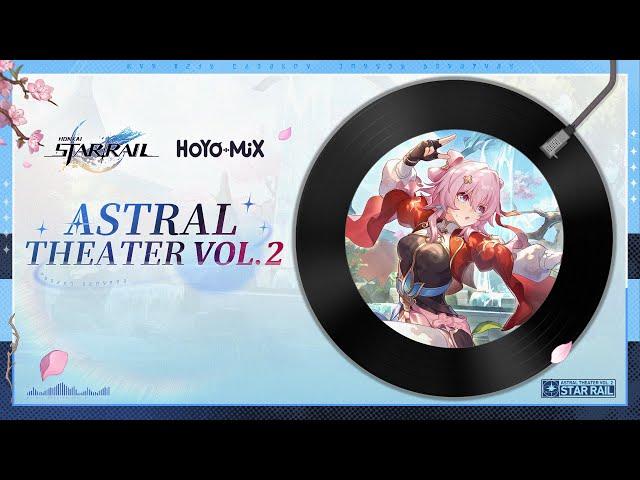 Astral Theater Vol. 2 Event Music OST | Honkai: Star Rail