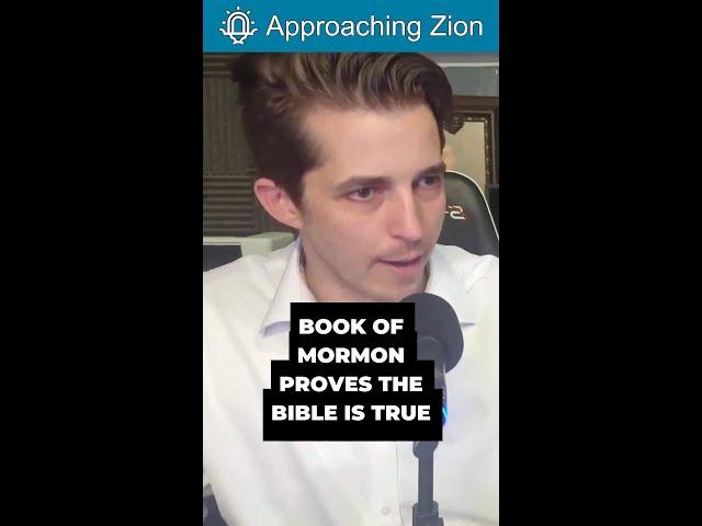 Book of Mormon Proves the Bible is True