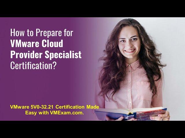 5V0-32.21: VMware Cloud Provider Specialist | How to Prepare