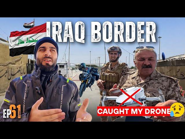 Emotional Goodbye Iraq  || Drone Seized || Middle East Bike Ride From India | Ep-61 | The Umar