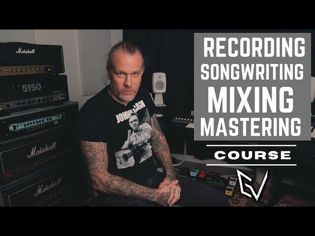 RECORDING / SONGWRITING, MIXING & MASTERING COURSE for guitar driven rock / metal music.