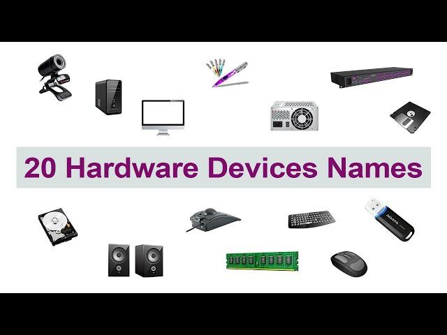 20 hardware name/example of hardware/computer hardware name/hardware name in English