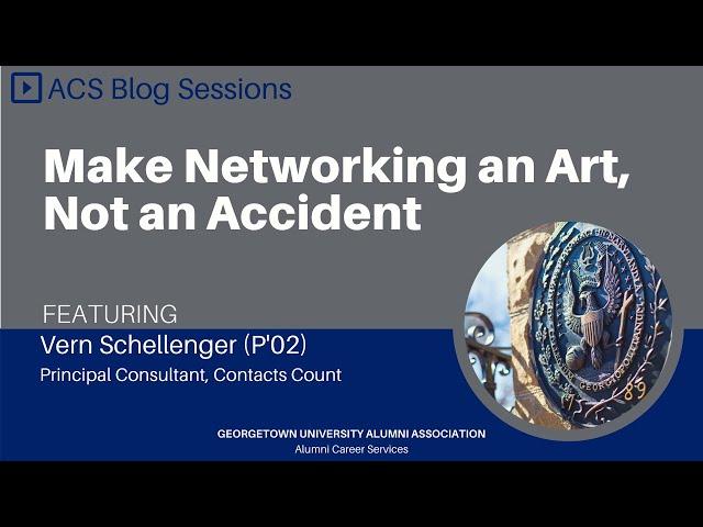 "Make Networking an Art, Not an Accident" with Vern Schellenger