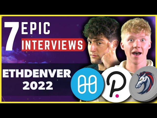 Experience ETHDENVER 2022 7 Epic Interviews!  | Moon or Bust 