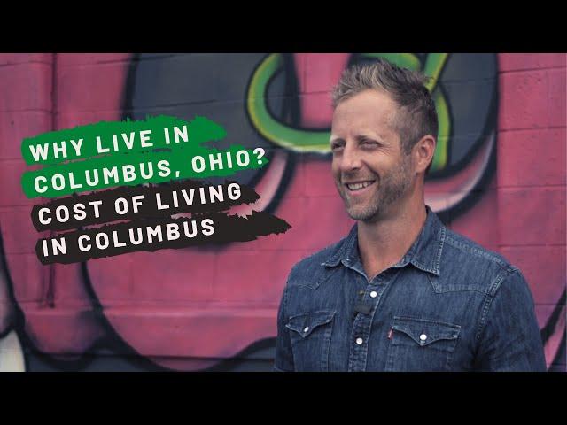 What is the Cost of Living in Columbus? | Why Live in Columbus, Ohio?