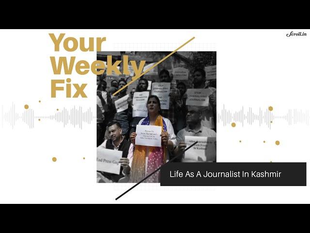 What is it like being a journalist in Kashmir today?