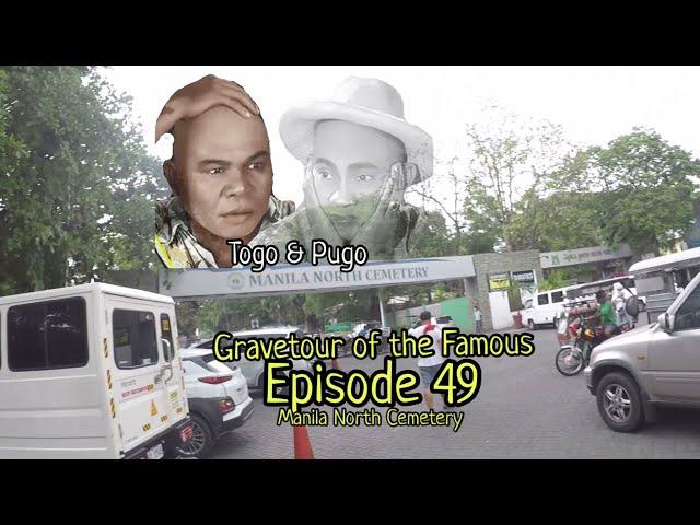 Gravetour of the Famous E49 | Togo (Andres Solomon) of Pugo & Togo | Manila North Cemetery