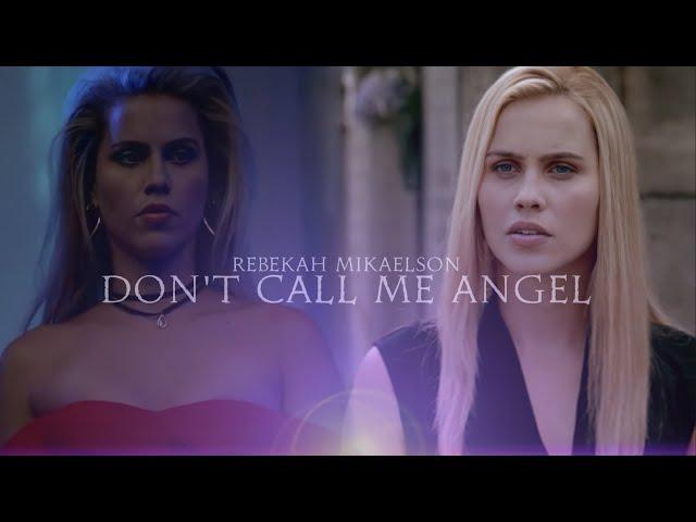 Rebekah Mikaelson | Don't Call Me Angel