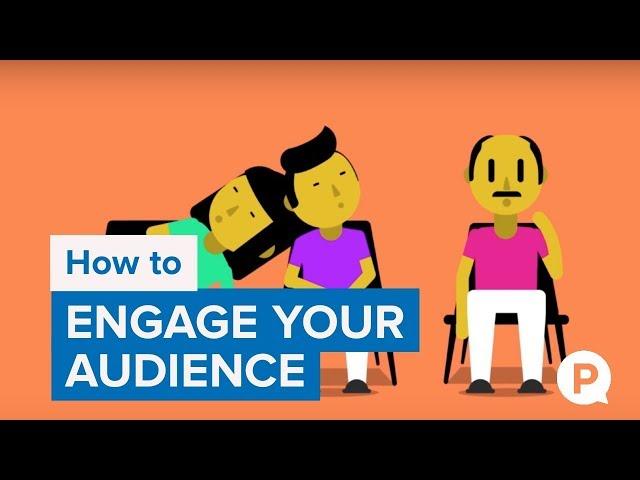 How to engage your audience