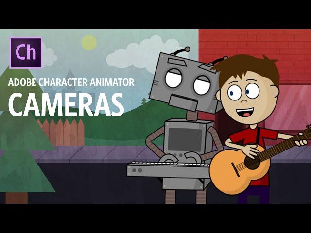 Cameras (Adobe Character Animator Tutorial)