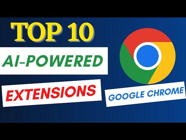 10 AI Chrome Extensions You Should Try
