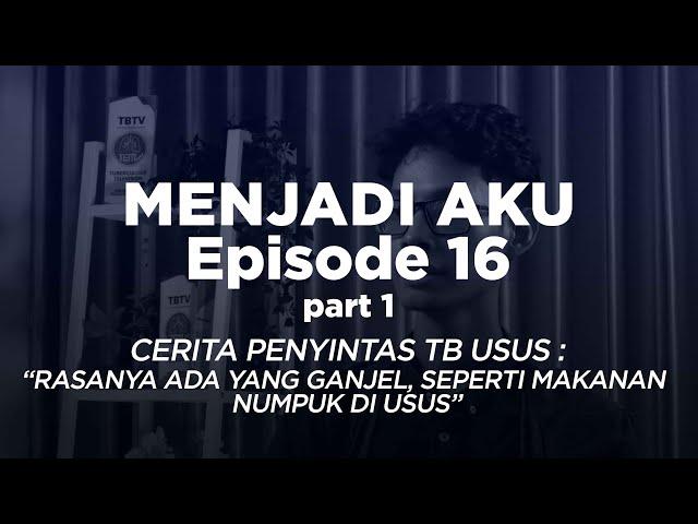 PERJUANGAN MELAWAN TB USUS | Menjadi Aku Eps 16 Part 1