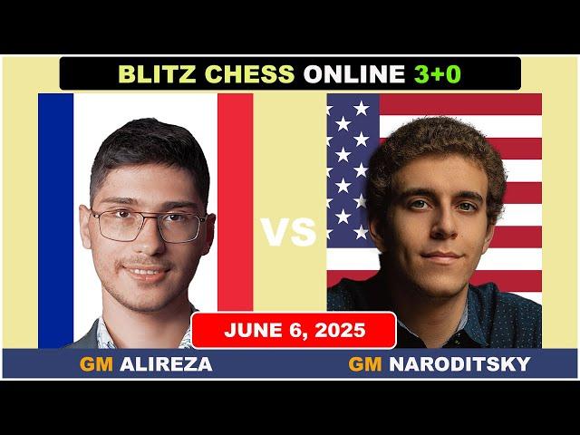 Alireza Firouzja vs Daniel Naroditsky | Blitz Chess 3+0 | ChessCom | June 6, 2025