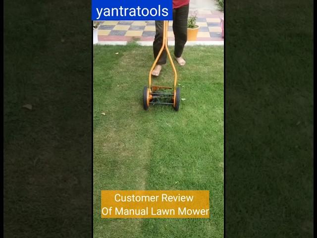 Manual Lawn Mower customer Review - Yantratools