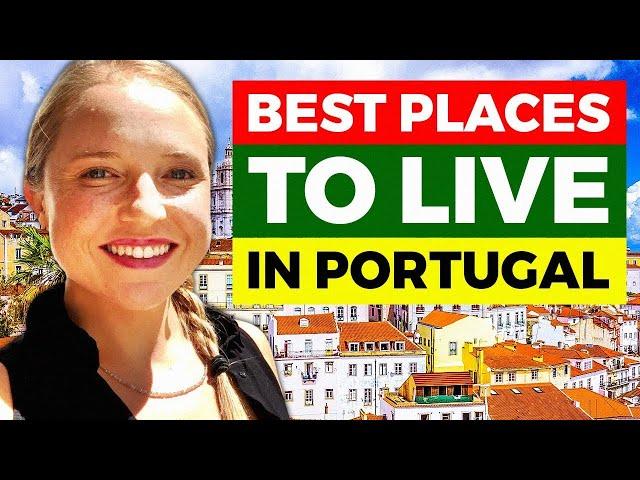 Best Places to Live in Portugal for Expats and Digital Nomads