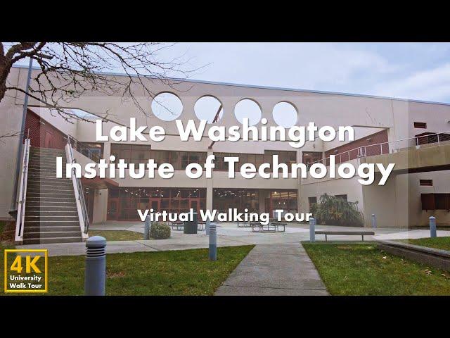 Lake Washington Institute of Technology - Virtual Walking Tour [4k 60fps]