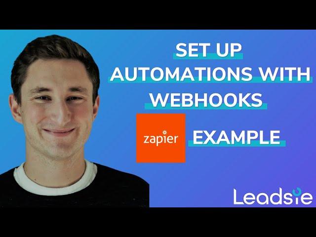 Set Up Webhooks to Automate your Onboarding with Leadsie - Zapier Example