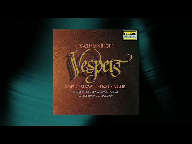 Robert Shaw - Vespers (All-Night Vigil), Op. 37: II. Bless the Lord, O My Soul (Official Audio)