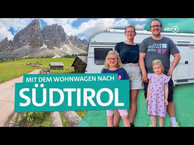 Italien: Mit neuem Wohnwagen zum Camping in die Dolomiten nach Südtirol | ARD Reisen