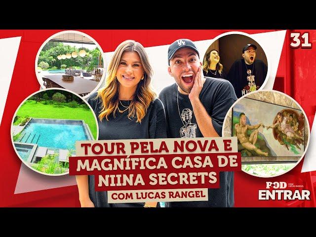 POD ENTRAR - Tour pela magnífica casa nova de Niina Secrets com Lucas Rangel