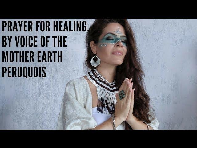 Prayer for Healing - Great Mother - Peruquois & Solar Wind