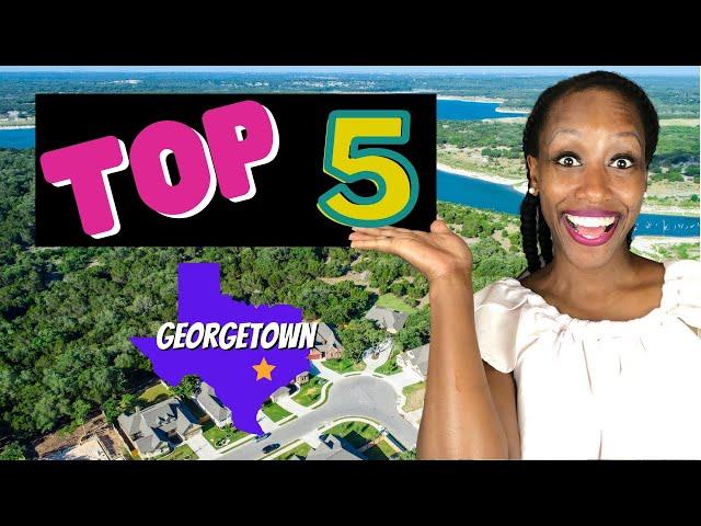 Top Neighborhoods in Georgetown Texas to Live - A Suburb of Austin, TX