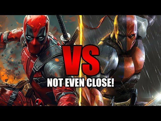 Why Deadpool VS Deathstroke Isn't Even Close!