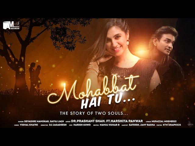 Mohabbat Hai Tu | Dr Prashant  Shah | Harshita Panwar | Arshian Music | New Song 2022