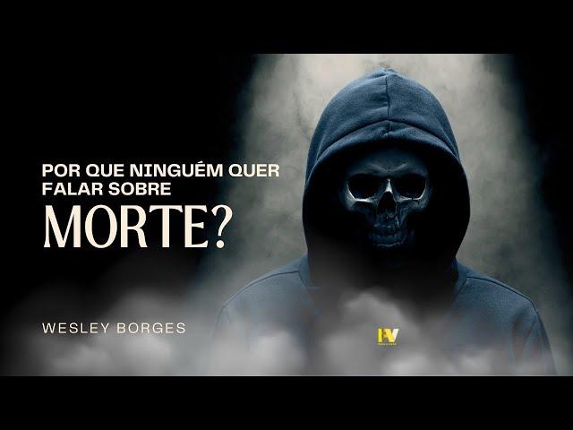 Por que ninguém quer FALAR SOBRE A MORTE?