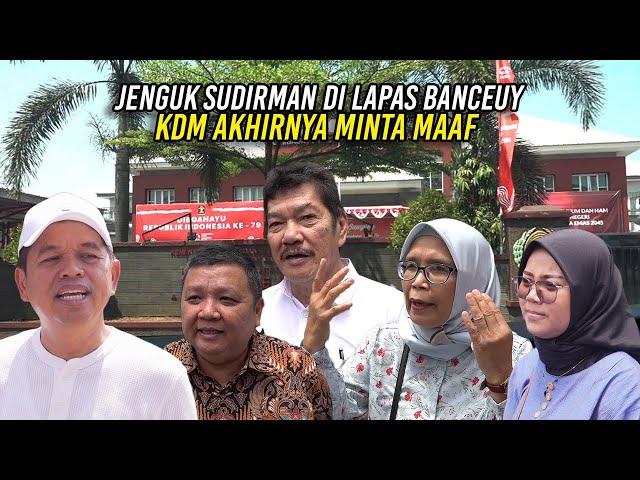 JENGUK SUDIRMAN DI LAPAS BANCEUY | KDM AKHIRNYA MINTA MAAF | BERHARAP SEGERA KE LAPAS CIREBON